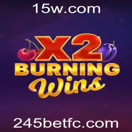 BurningWinsX2: Descubra o Novo Fenômeno do Cassino Online com a 245bet