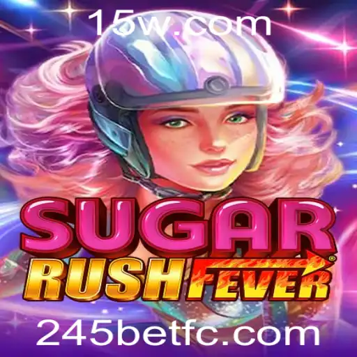 Descubra o Jogo Empolgante SugarRushFever: Como Jogar e Explorar Novidades com 245bet